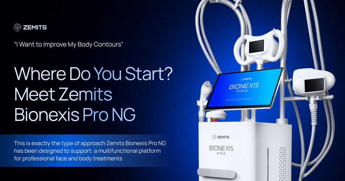 “I Want to Improve My Body Contours” — Where Do You Start? Meet Zemits Bionexis Pro NG